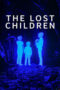 Nonton Film The Lost Children (2024) Bioskop21 Nonton Film The Lost Children (2024) Bioskop21
