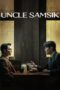 Nonton Film Uncle Samsik (2024) Bioskop21 Nonton Film Uncle Samsik (2024) Bioskop21