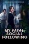 Nonton Film My Fatal Social Following (2024) Bioskop21 Nonton Film My Fatal Social Following (2024) Bioskop21