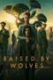 Nonton Film Raised by Wolves Season 2 (2022) Bioskop21 Nonton Film Raised by Wolves Season 2 (2022) Bioskop21