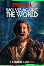 Nonton Film Wolves Against the World (2024) Bioskop21