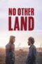 Nonton Film No Other Land (2024) Bioskop21