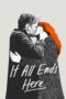 Nonton Film It All Ends Here (2024) Bioskop21 Nonton Film It All Ends Here (2024) Bioskop21