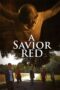 Nonton Film A Savior Red (2024) Bioskop21 Nonton Film A Savior Red (2024) Bioskop21