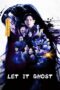 Nonton Film Let It Ghost (2022) Bioskop21 Nonton Film Let It Ghost (2022) Bioskop21