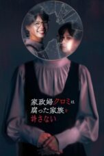 Nonton Film The Housekeeper Kuromi Won’t Forgive Rotten Families (2025) Bioskop21