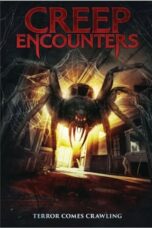 Nonton Film Creep Encounters (2024) Bioskop21