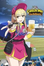 Nonton Film Catch Me at the Ballpark! (2025) Bioskop21