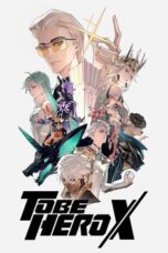 Nonton Film TO BE HERO X (2025) Bioskop21