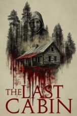 Nonton Film The Last Cabin (2024) Bioskop21