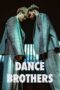 Nonton Film Dance Brothers (2023) Bioskop21