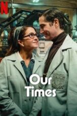 Nonton Film Our Times (2025) Bioskop21