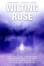 Nonton Film Wilting Rose (2025) Bioskop21